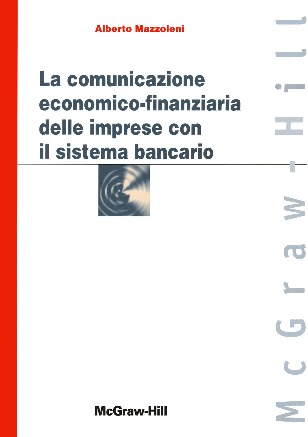 La comunicazione economico-finanziaria delle imprese con il sistema bancario