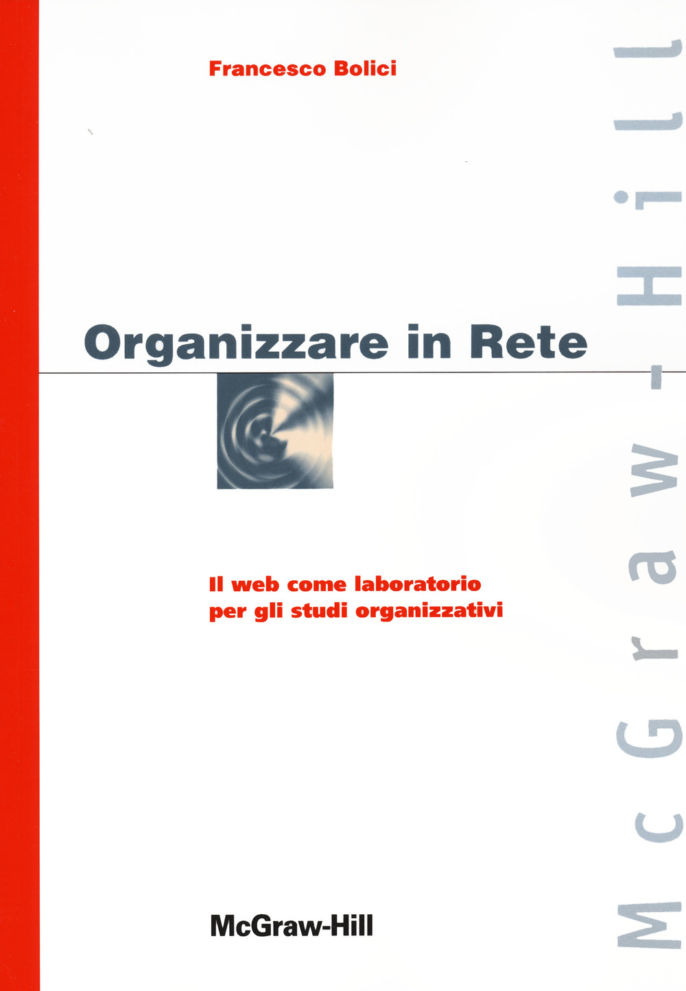 Organizzare in Rete. Il web come laboratorio per gli studi organizzativi