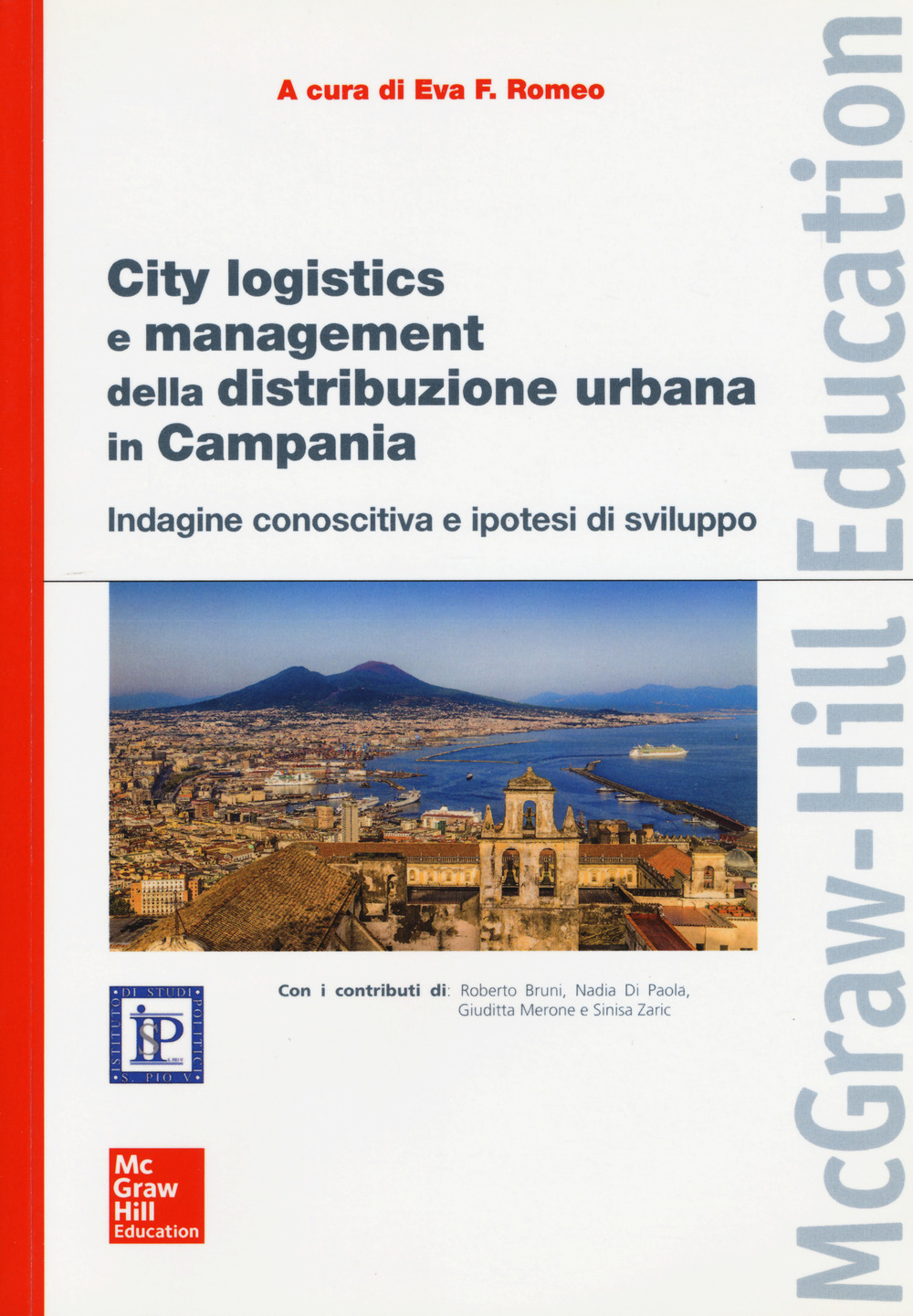 City Logistics e management della distribuzione urbana in Campania. Indagine conoscitiva e ipotesi di sviluppo