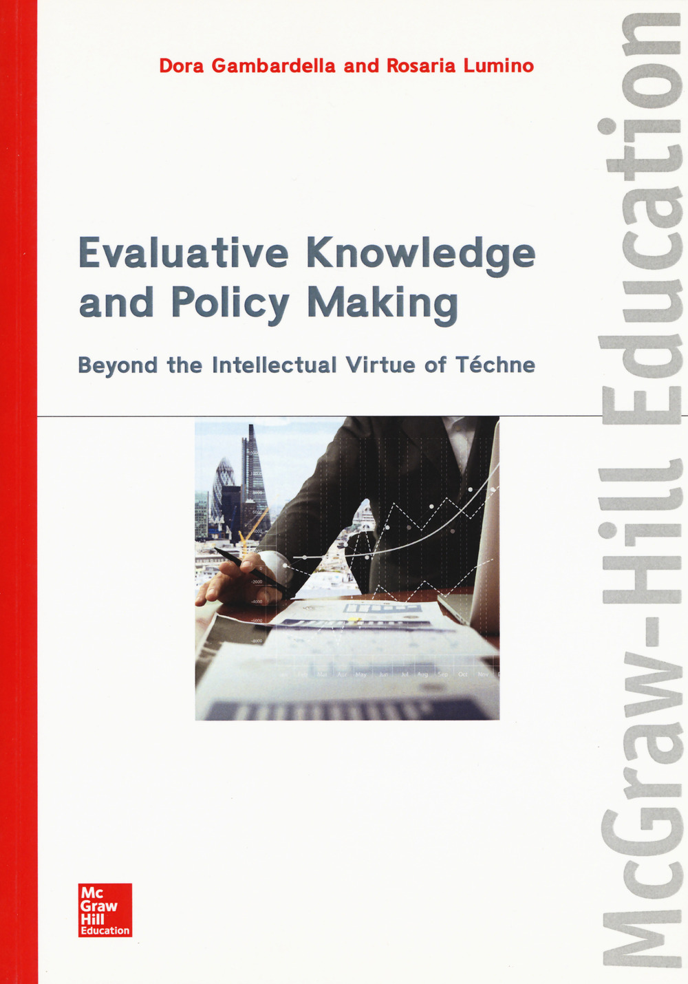 Evaluative knowledge and policy making. Beyond the intellectual virtue of téchne