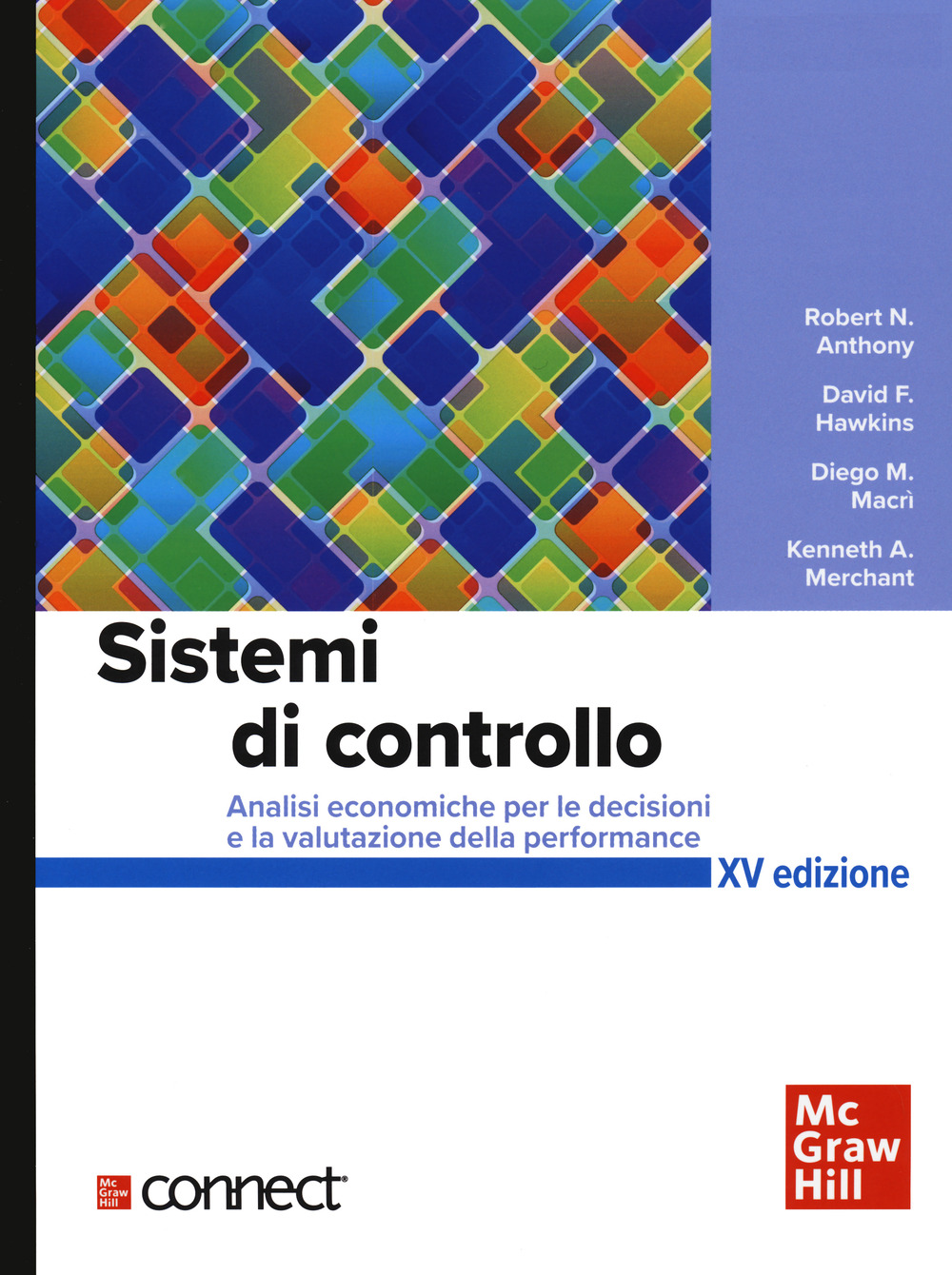 Sistemi di controllo. Analisi economiche per le decisioni aziendali+connect