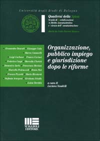 Organizzazione, pubblico impiego e giurisdizione dopo le riforme