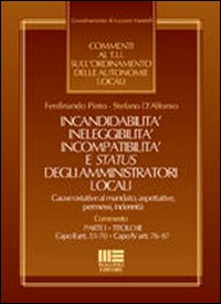 Incandidabilità ineleggibilità incompatibilità e status degli amministratori locali