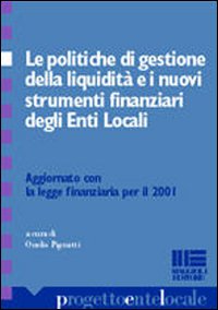 Le politiche di gestione della liquidità e i nuovi strumenti finanziari degli enti locali