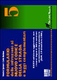 Formulario delle infrazioni al nuovo codice della strada e leggi complementari