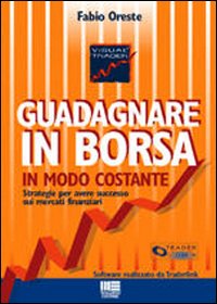 Guadagnare in borsa in modo costante