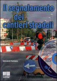 Il segnalamento dei cantieri stradali