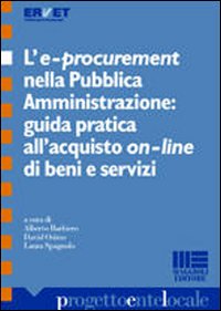 L'e-procurement nella pubblica amministrazione. Guida pratica all'acquisto on-line di beni e servizi