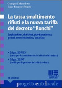 La tassa smaltimento rifiuti e la nuova tariffa del decreto «Ronchi»