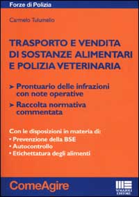 Trasporto e vendita di sostanze alimentari e polizia veterinaria