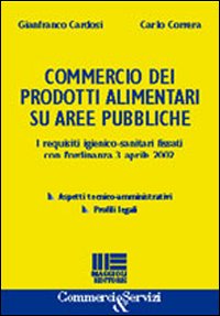 Commercio dei prodotti alimentari su aree pubbliche. I requisiti igienico-sanitari fissati con l'ordinanza 3 aprile 2002