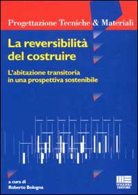 La reversibilità del costruire. L'abitazione transitoria in una prospettiva sostenibile