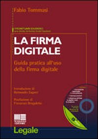 La firma digitale. Guida pratica all'uso della firma digitale