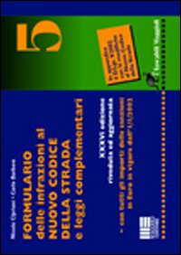 Formulario delle infrazioni al nuovo codice della strada e leggi complementari