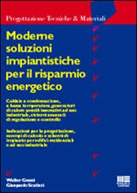 Moderne soluzioni impiantistiche per il risparmio energetico