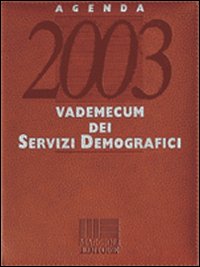 Agenda 2003. Vademecum dei servizi demografici