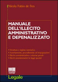 Manuale dell'illecito amministrativo e depenalizzato