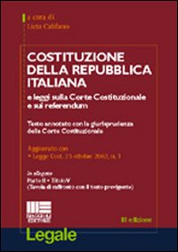 Costituzione della Repubblica italiana e leggi sulla Corte costituzionale e sui referendum. Testo annotato con la giurisprudenza della Corte costituzionale