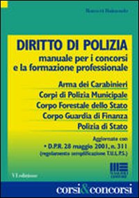 Diritto di polizia. Manuale per i concorsi e la formazione professionale