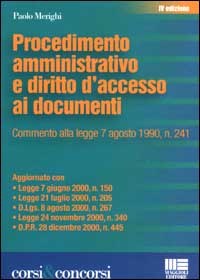 Procedimento amministrativo e diritto d'accesso ai documenti. Commento alla Legge 7 agosto 1990, n. 241
