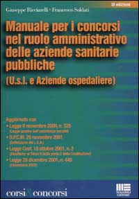 Manuale per i concorsi nel ruolo amministrativo delle aziende sanitarie pubbliche