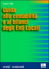 Guida alla contabilità e ai bilanci degli Enti Locali