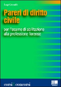 Pareri di diritto civile per l'esame di abilitazione alla professione forense