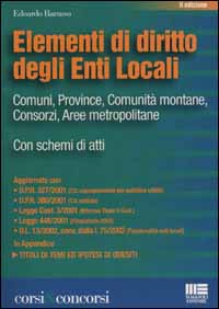 Elementi di diritto degli enti locali. Comuni, province, comunità montane, consorzi, aree metropolitane