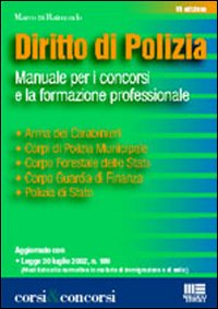 Diritto di polizia. Manuale per i concorsi e la formazione professionale