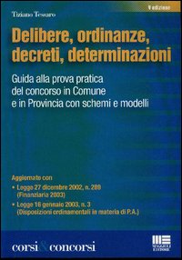 Delibere, ordinanze, decreti, determinazioni