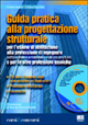 Guida pratica alla progettazione strutturale. Per l'esame di abilitazione alla professione di ingegnere e per le altre professioni tecniche