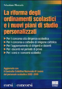 La riforma degli ordinamenti scolastici e i nuovi piani di studio personalizzati