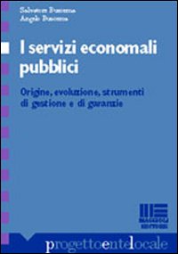 I servizi economali pubblici. Origini, evoluzione, strumenti di gestione e di garanzia