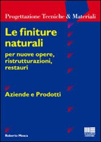 Le finiture naturali per nuove opere, ristrutturazioni, restauri