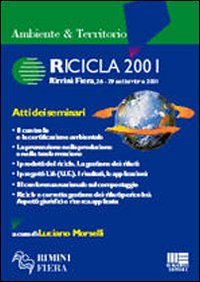 Ricicla 2001. Atti dei seminari (Rimini, 26-29 settembre 2001)