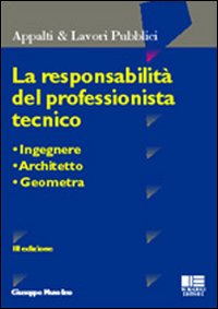 La responsabilità del professionista tecnico: ingegnere, architetto, geometra