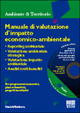 Manuale di valutazione d'impatto economico-ambientale. Reporting ambientale. Valutazione ambientale strategica. V.I.A. Analisi costi/benefici