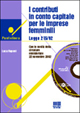 I contributi in conto capitale per le imprese femminili. Legge 215/92. Con le novità della circolare ministeriale 22 novembre 2002