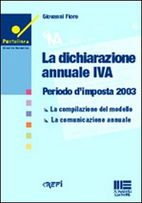 La dichiarazione annuale IVA. Periodo d'imposta 2003