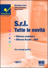 Srl. Tutte le novità. Riforma societaria, riforma fiscale, Ires