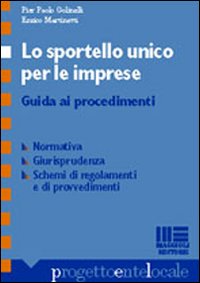 Lo sportello unico per le imprese. Guida ai procedimenti