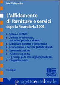 L'affidamento di forniture e servizi dopo la Finanziaria 2004