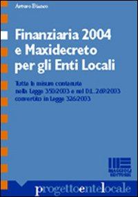 Finanziaria 2004 e maxidecreto per gli enti locali
