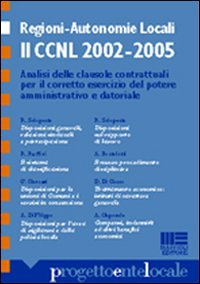 Regioni. Autonomie locali. Il CCNL 2002-2005