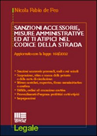 Sanzioni accessorie, misure amministrative ed atti atipici nel codice della strada