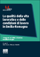 La qualità della vita lavorativa e delle condizioni di lavoro in Emilia Romagna