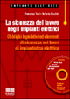 La sicurezza del lavoro negli impianti elettrici