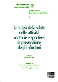 La tutela della salute nelle attività motorie e sportive: la prevenzione degli infortuni