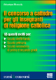 Il concorso a cattedre per gli insegnanti di religione cattolica