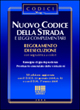Nuovo codice della strada e leggi complementari. Regolamento di esecuzione con segnaletica a colori